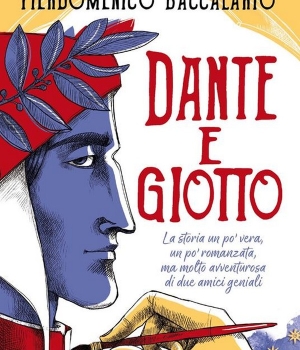 Dante e Giotto, Pierdomenico Baccalario, Bur Rizzoli, 10 €